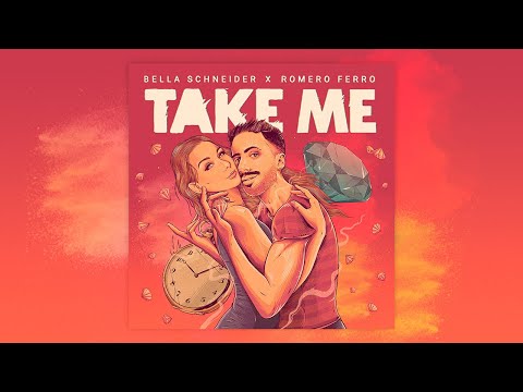 Bella Schneider - TAKE ME (feat. Romero Ferro)