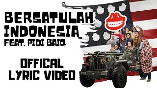 Video thumbnail of "The Panasdalam Bank - Bersatulah Indonesia (Feat. Pidi Baiq) (Official Lyric Video)"