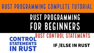 Famous Rust Programming Complete Tutorial For Beginners|Control Statements In Rust|Part:11 Net Worth