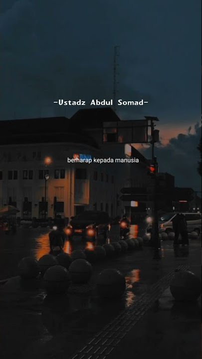 story berharap hanya kepada allah | ustadz abdul shomad