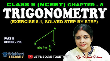TRIGONOMETRY 💡 | Class 9 Maths | Exercise 8.1 Step-by-Step Explained