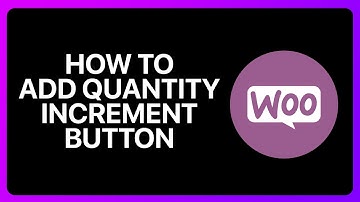 How To Add Increment Buttons In WooCommerce Tutorial