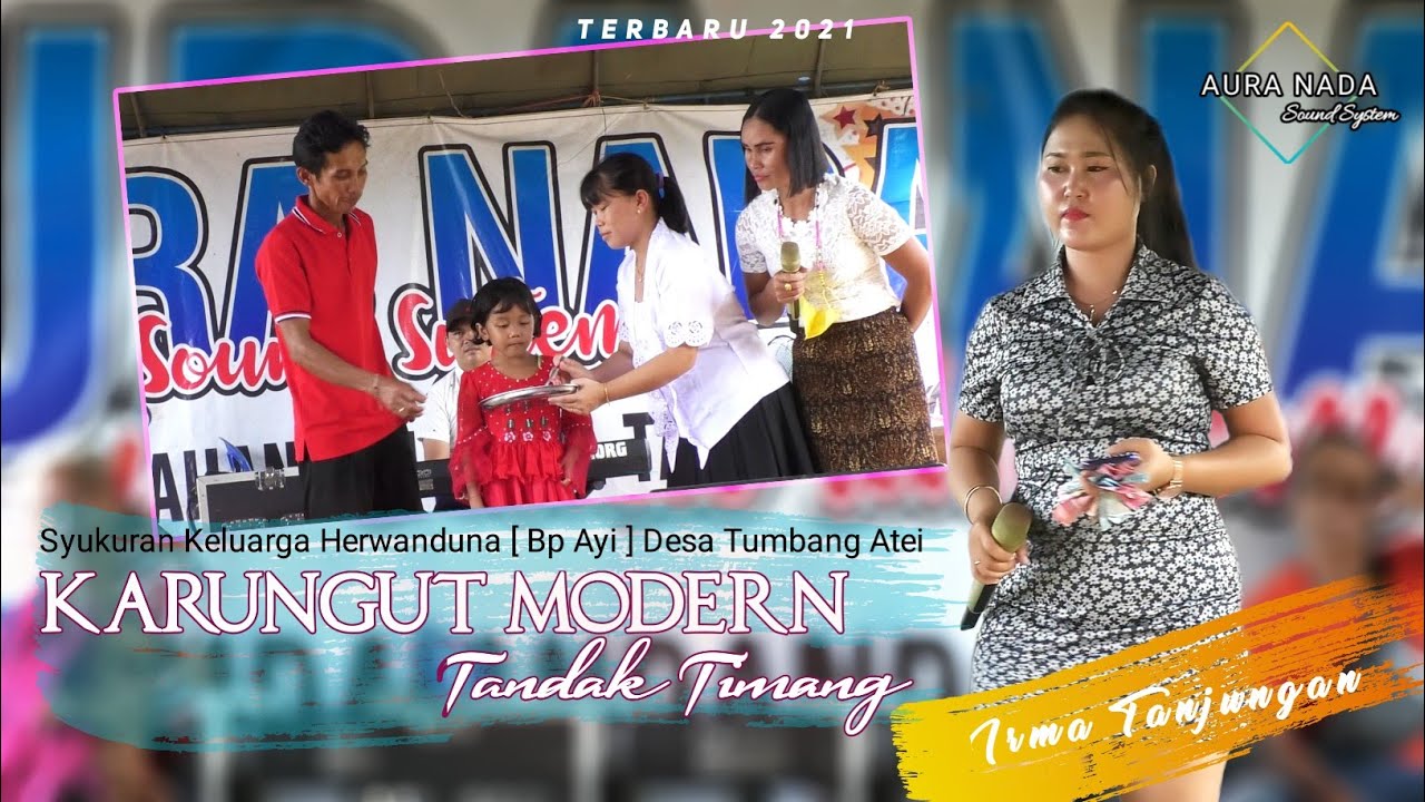 Karungut Modern Tandak Timang Voc.Irma Tanjungan _Syukuran Keluarga Bp Ayi Desa Tumbang Atei