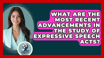 What Are The Most Recent Advancements In The Study Of Expressive Speech Acts? - Philosophy Beyond