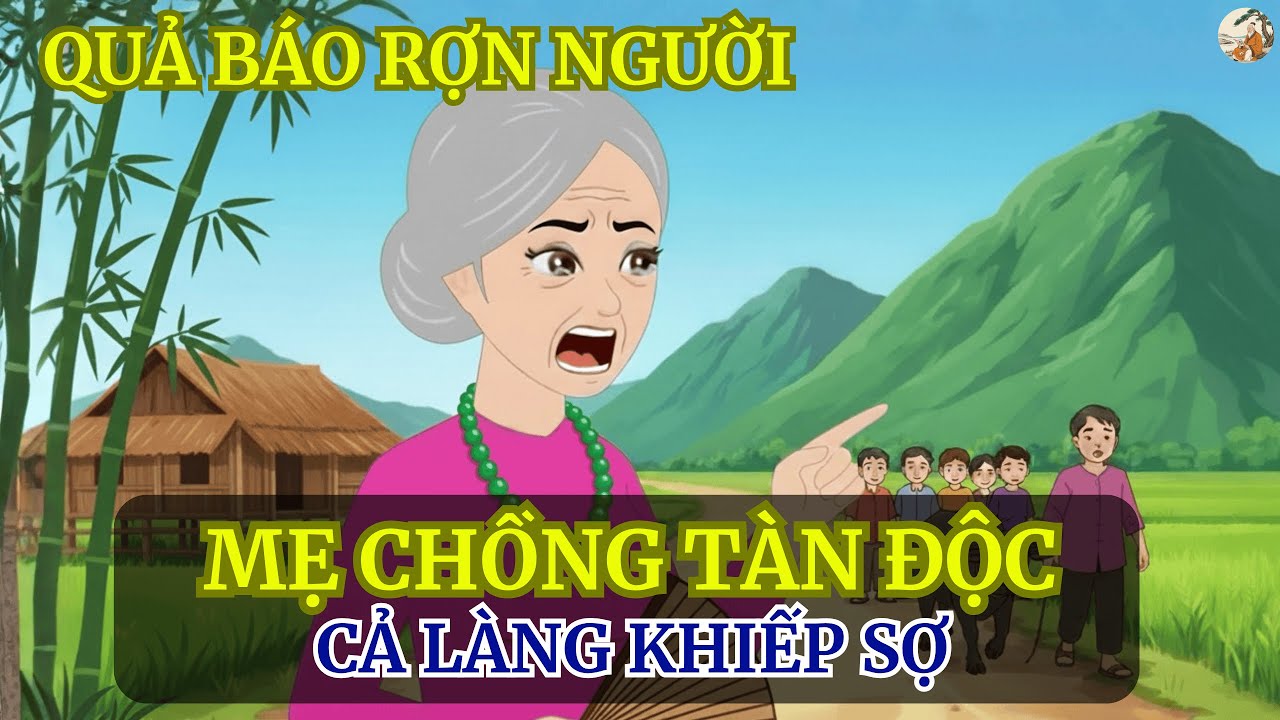 Mưu Sát Con Dâu Nghèo Để Cưới Dâu Giàu – Mẹ Chồng Nhận Quả Báo Khiến Cả Làng Bàng Hoàng!