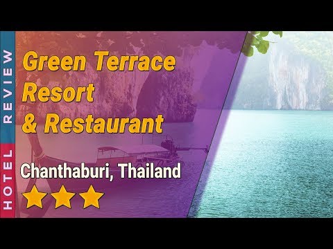 Green Terrace Resort & Restaurant hotel review | Hotels in Chanthaburi | Thailand Hotels