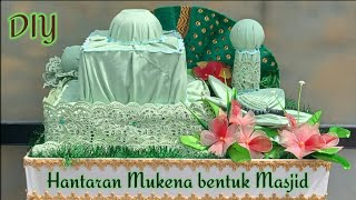 Hantaran Mukena Bentuk Masjid  Seserahan Pernikahan