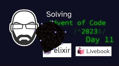 Solving AoC 2023 Day 11 in Elixir Livebook