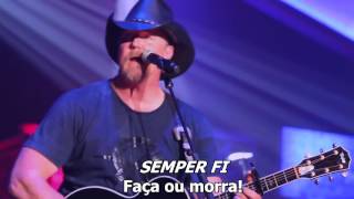 Trace Adkins - Semper Fi (Legendado)