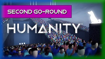 Humanity - SECOND GO-ROUND (ALL Goldy) Sequence 07-Trial 05
