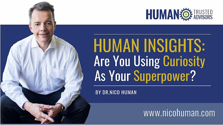 Human Insights - Are You Using Curiosity As Your Superpower?