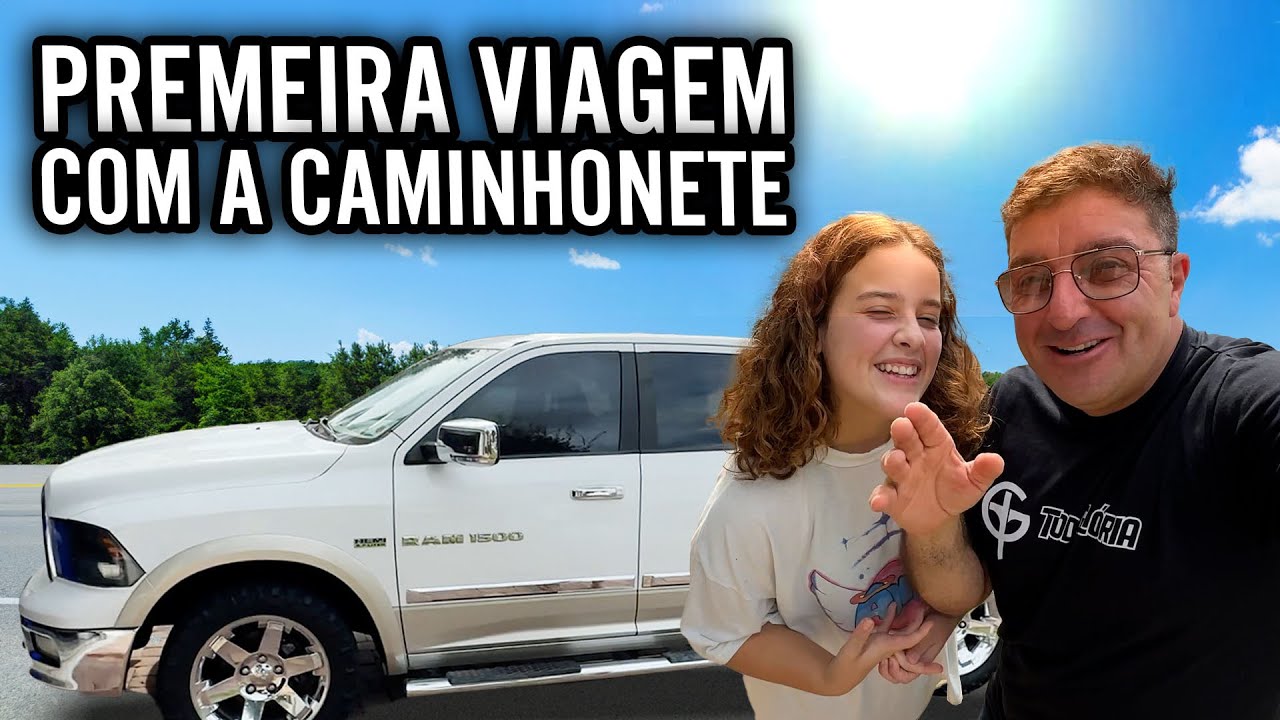 PRIMEIRA VIAGEM COM A CAMINHONETA