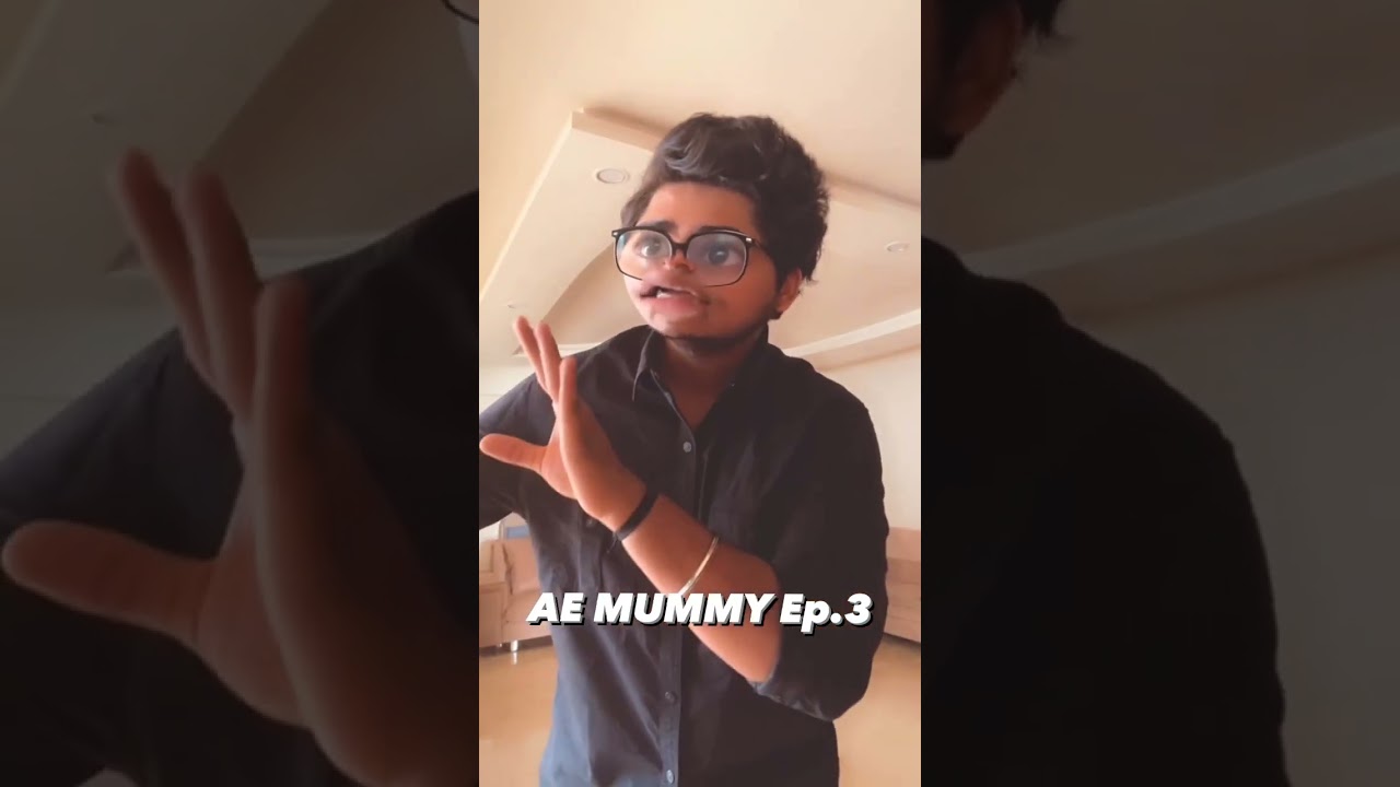 Ae Mummy Episode 3 #Adibhai #EvuNaHoi #Mummy #funnymemes #funnyvideos