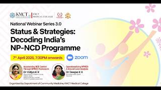 India’s NP-NCD Programme Explained | Status & Strategies | KMCT Medical College Webinar