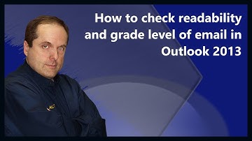 How to check readability and grade level of email in Outlook 2013