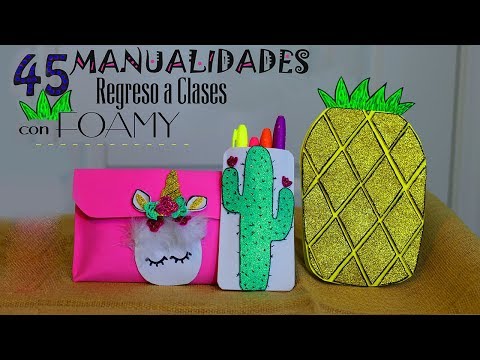 DIY 45 MANUALIDADES PARA ESTE REGRESO A CLASES CON FOAMY @maryto1000