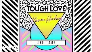 Tough Love, Karen Harding - Like I Can (Enzo Siffredi Remix)