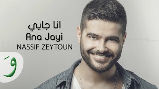Nassif Zeytoun - Ana Jayi [Official Lyric Video] (2016) / ناصيف زيتون - أنا جايي