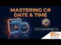 DateTime in C#: Constructors, Methods, and Properties Explained