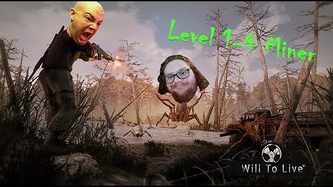 "Our nightmare begins." | Will To Live Online Gameplay | Miner Lvl 1-4 | WTLO Game Playthrough