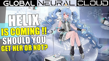 Helix Is Coming To Global - Get Her Or NOT? CN