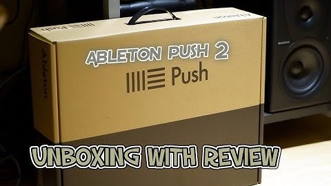 Ableton Push 2 Unboxing