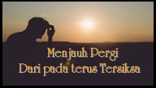 Kata kata ingin pergi menjauh ungkapan emosi yang memuncak~Firliza channel