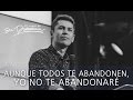 Aunque todos te abandonen, yo no te abandonaré - Carlos Olmos - 12 Noviembre 2016