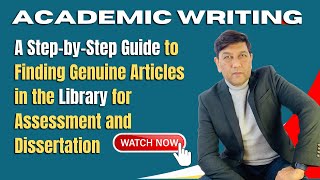 Live: Finding Genuine Articles in the Library for Assessment and Dissertation