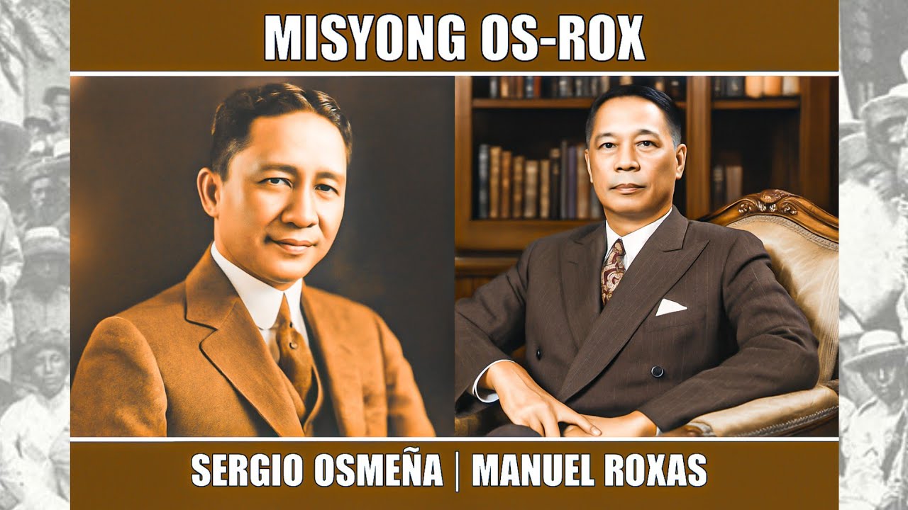 ANG OS-ROX MISSION O MISYONG OSROX (OSMEÑA-ROXAS) - YouTube