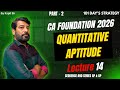 CA Foundation Lecture 14 | Sequence &amp; Series (A.P. &amp; G.P.) | Full Concept in One Shot | 10th to 12th