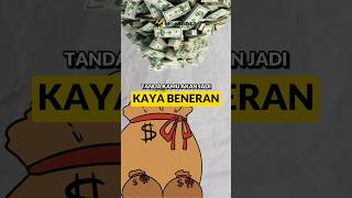 Tanda Kamu Akan Jadi Kaya Beneran!