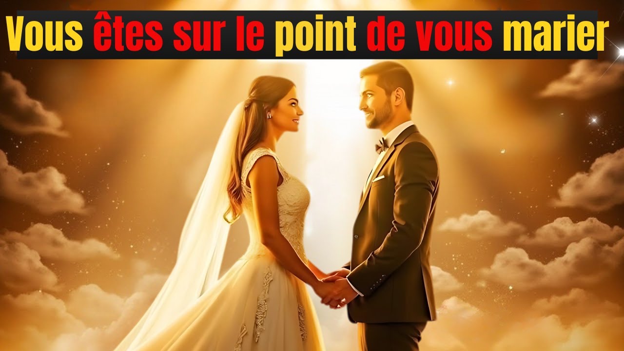 Le mariage approche ! Dieu t’envoie une confirmation claire