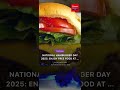 National Hamburger Day 2025:Enjoy Free Food at Burger King and More#NationalHamburgerDay#BurgerDeals