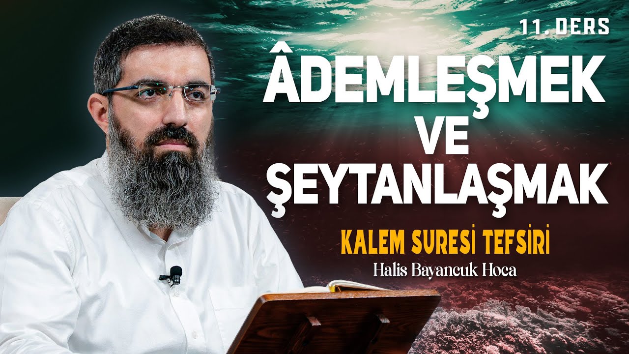 Rabbinin Hükmüne Sabret! | Kalem Suresi Tefsiri 11 | Halis Bayancuk Hoca