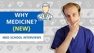 Why Medicine? (A Doctor's Thoughts) | Med School Interviews