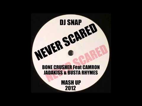 NEVER SCARED - BONE CRUSHER feat CAMRON , JADAKISS & BUSTA RHYMES VS DJ SNAP ( MASH UP 2012 )