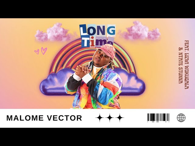 Malome Vector, Ntate Stunna & Lizwi Wokuqala-Long Time(official audio) class=
