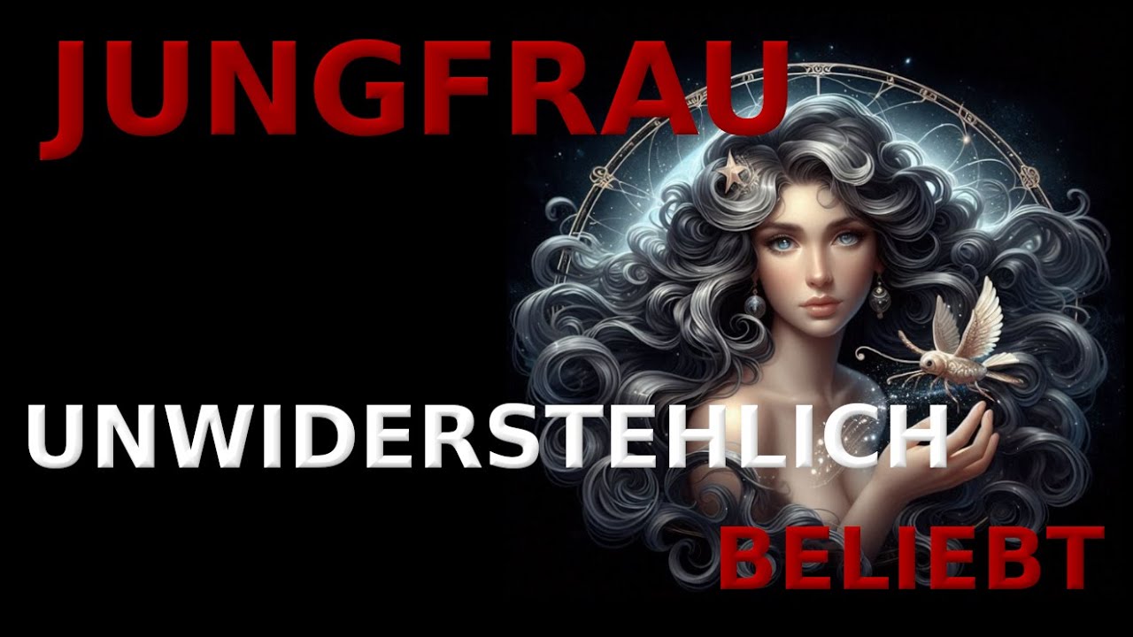 Sternzeichen Jungfrau✨! Warum es zu den beliebtesten Sternzeichen gehört.