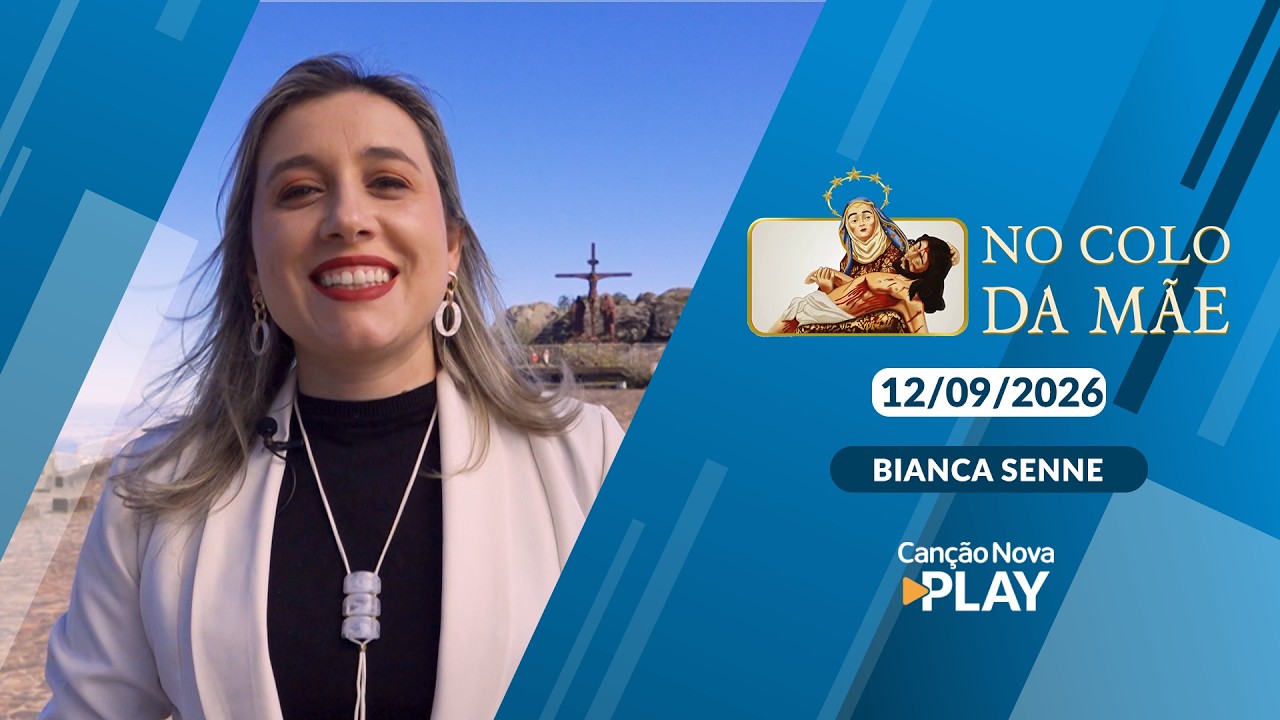 No Colo da Mãe -  Oração de Consagração a Nossa Senhora (12/09/2026)