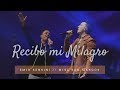 "Recibo mi Milagro" EMIR SENSINI feat. MIEL SAN MARCOS (Video Oficial)