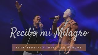 "Recibo mi Milagro" EMIR SENSINI feat. MIEL SAN MARCOS (Video Oficial) chords