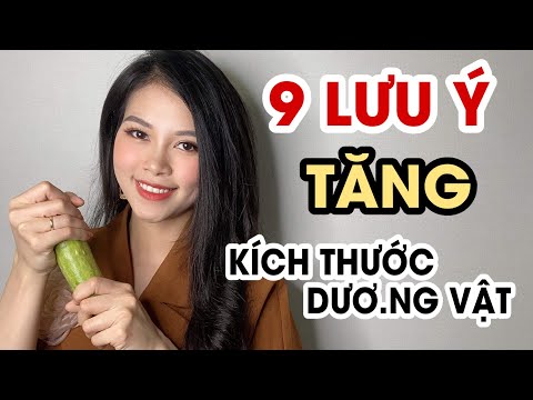 Video 9 LƯU Ý giúp TĂNG KÍCH THƯỚC DƯƠNG VẬT tại nhà | Nữ... - youtube