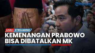 🔴Pakar Hukum Sebut Kemenangan Prabowo Bisa Dibatalkan MK, Bawaslu: Jokowi Tak Langgar Netralitas