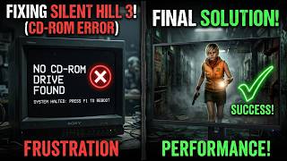 Silent Hill 3 PC Fix: No CD-ROM Drive Found Error Solved!