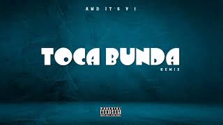 And It's V ! - TOCA BUNDA ( VVIP )
