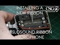 Reslosound: Installing A New Ribbon