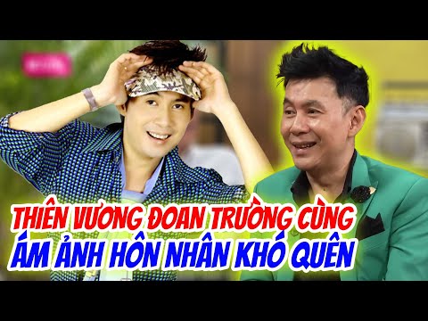 Đời Nghệ Sĩ "THIÊN VƯƠNG ĐOAN TRƯỜNG", ÁM ẢNH LY HÔN Vì ĐỊNH CƯ NƯỚC NGOÀI | Người Kể Chuyện Đời