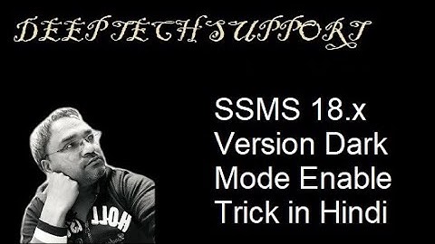 #deeptechsupport #SQLSERVER ENABLE DARK MODE 18 x