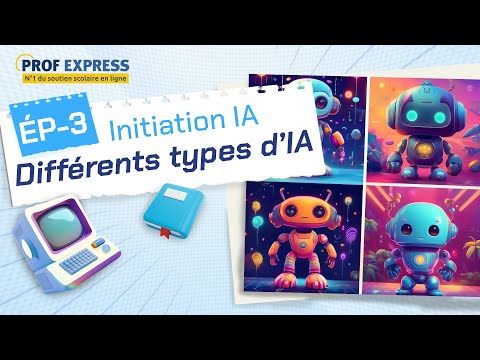Les Différents types d'IA - Épisode 3 - Prof Express
